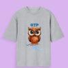 OTP is not Love Unisex Oversized Standard T-Shirt